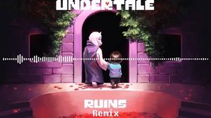 [Undertale] - Ruins [Remix By ShawnKnight]