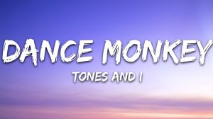 Tones and I - Dance Monkey (Lyrics / Песня с текстом / Караоке)