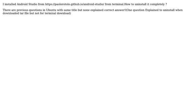 How to uninstall Android Studio from Ubuntu 14.04 by using Terminal?