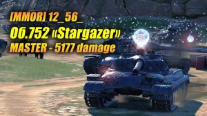 [MMOR] 12_56_ Об.752 «Stargazer» МАSTER - 5177 damage