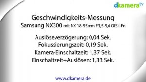 Samsung NX300 Test (3/7): Geschwindigkeit