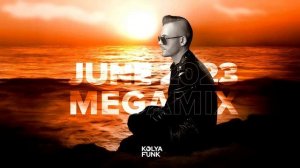 Kolya Funk - June 2023 Megamix