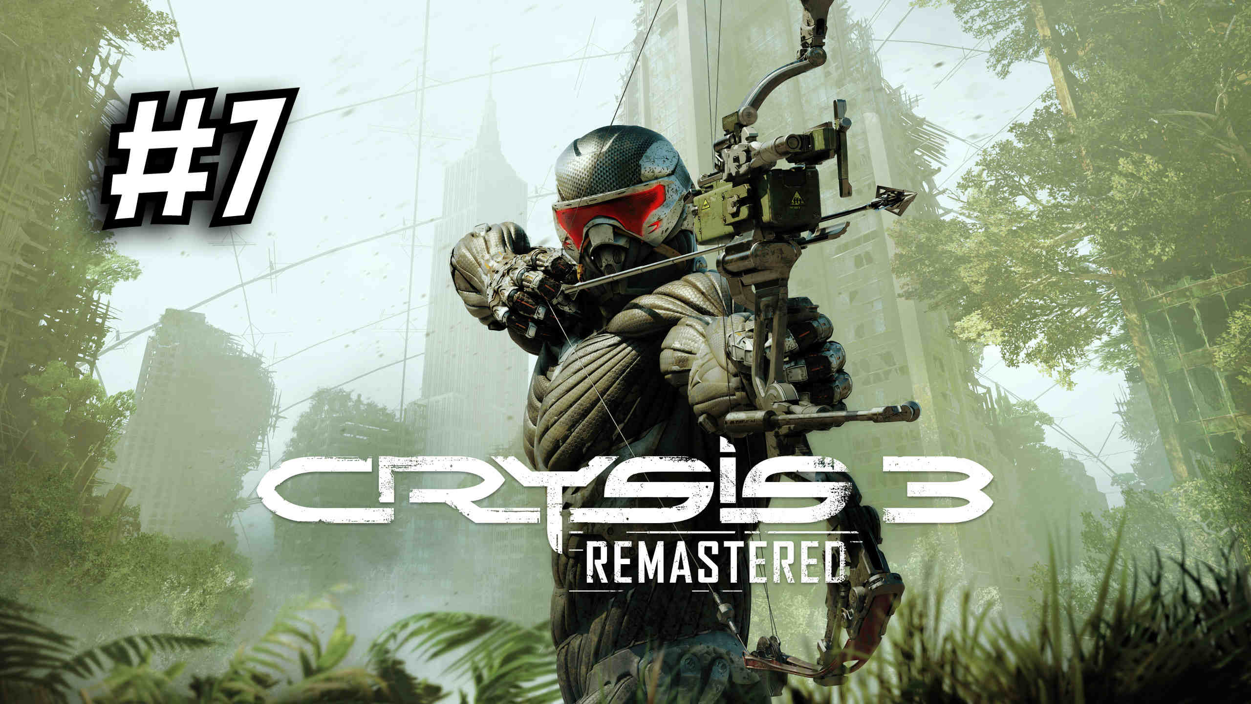 Crysis 3 Remastered ► Финал #7