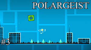 Geometry Dash - Polargeist "#3"