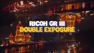 RICOH GR III: Двойная экспозиция и ночная Москва