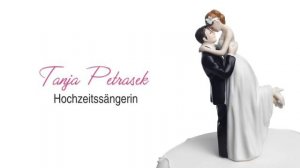 Tanja Petrasek | Hochzeitssängerin - When a man loves a woman