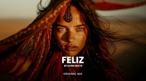 Feliz - Ultra Beats Beautiful Arabic Music
