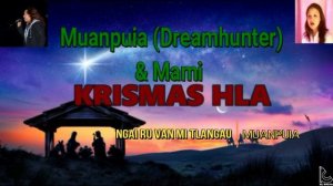 MUANPUIA (DREAMHUNTER) & MAMI, KRISMAS HLA