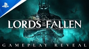 Lords of the Fallen - Gameplay Trailer _ PS5 Games