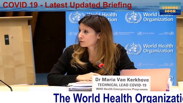 Dr. Maria Van Kerkhove, head of WHO’s emerging diseases and zoonosis unit: “From the data we have