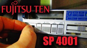 Обзор кассетной автомагнитолы FUJITSU TEN SP 4100