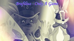 Brafilius - Only a Game