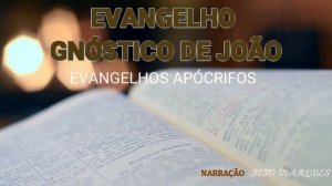 EVANGELHOS APÓCRIFOS AUDIOBOOK: EVANGELHO GNÓSTICO DE JOÃO