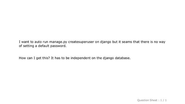 Django : How To Automate Createsuperuser On Django?