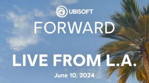 Ubisoft Forward 2024 | Смотрим игровую презентацию вместе.