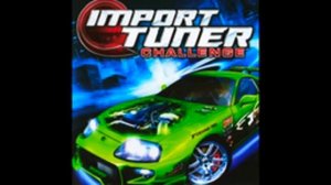 Import Tuner Challenge OST - Lose Music