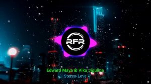 Edward Maya & Vika Jigulina - [Stereo Love]