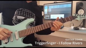 Triggerfinger - I Follow Rivers (guitar cover)