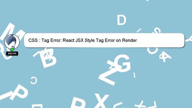 CSS : Tag Error: React JSX Style Tag Error on Render смотреть онлайн