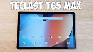 TECLAST T65 MAX - БОЛЬШОЙ ПЛАНШЕТ С 13 ДЮЙМОВЫМ ЭКРАНОМ!