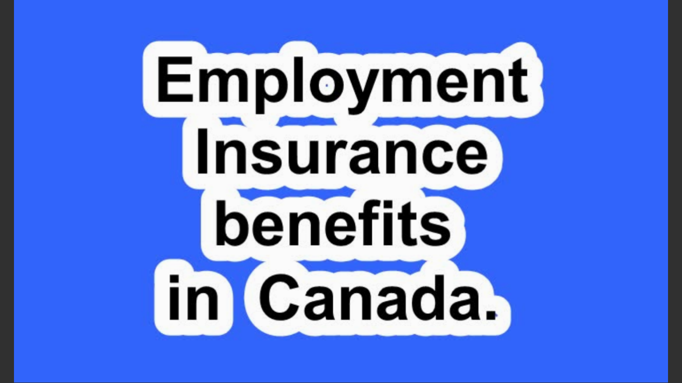 Employment Insurance benefits in Canada.