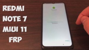 FRP! Xiaomi Redmi Note 7. Сброс аккаунта гугл/ Redmi note 7 google bypass