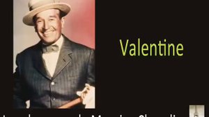 Maurice Chevalier - Valentine