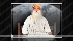 Садхгуру: 5 минут для радости в жизни