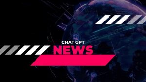 Chat GPT News