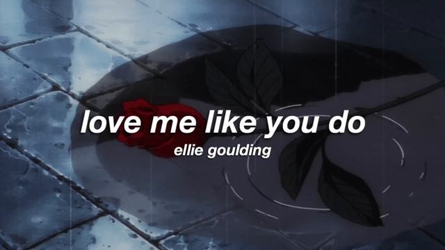 ellie goulding - love me like you do (slowed + reverb) ✧ смотреть онлайн