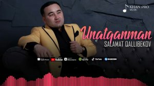 Salamat Qallibekov - Unatqanman