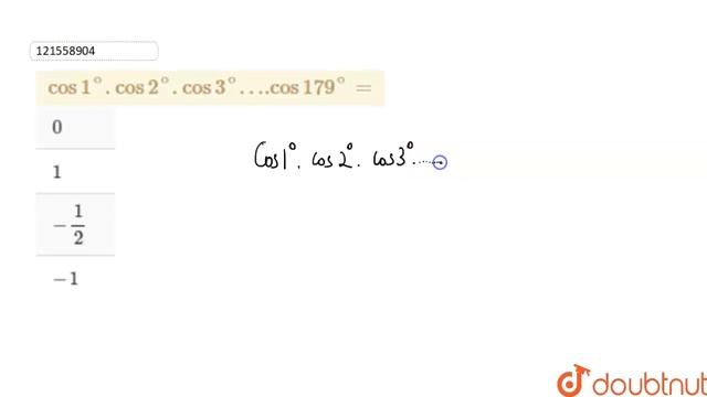 ` cos 1^(@) ."" cos 2^(@) ."" cos 3^(@) "…." cos 179 ^(@)=` смотреть онлайн