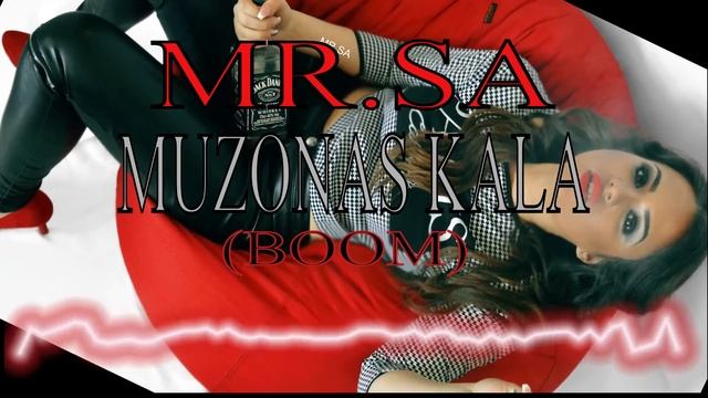 MR.SA - MUZONAS KALA(BOOM) (N18) смотреть онлайн