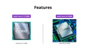 Intel Core i7-11700K vs i5-12400 Processor Comparison