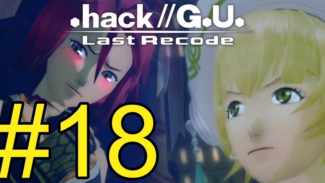 .hack//G.U. Last Recode (2022) Прохождение ч18 Новая вайфу