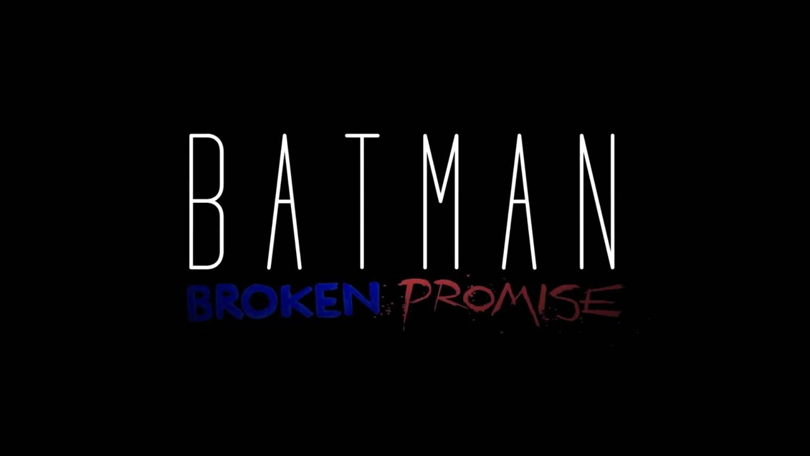 Batman: Broken Promise