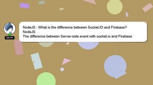 NodeJS : What is the difference between Socket.IO and Firebase?