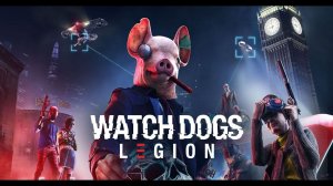 Watch Dogs: Legion. Gameplay PC.