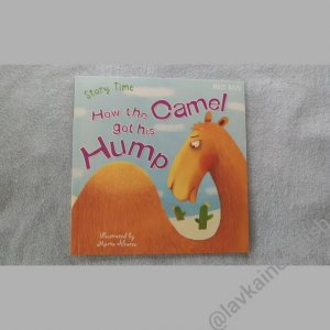 How the Camel Got his Hump Miles Kelly