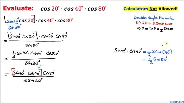 Find the value of cos20˚ ∙ cos40˚ ∙ cos80˚ | No Calculators Allowed!