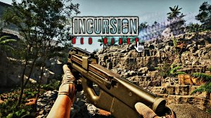 Пока СЫРОВАТО - Incursion Red River