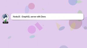 NodeJS : GraphQL server with Deno