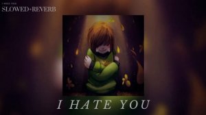 [Slowed+Reverb]- I Hate You (I Miss You)