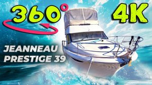 Видео 360. Jeanneau Prestige 39 . 4К