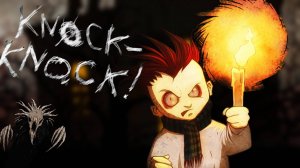 Ты обязательно должен посмотреть этот хоррор - Knock Knock Прохождение