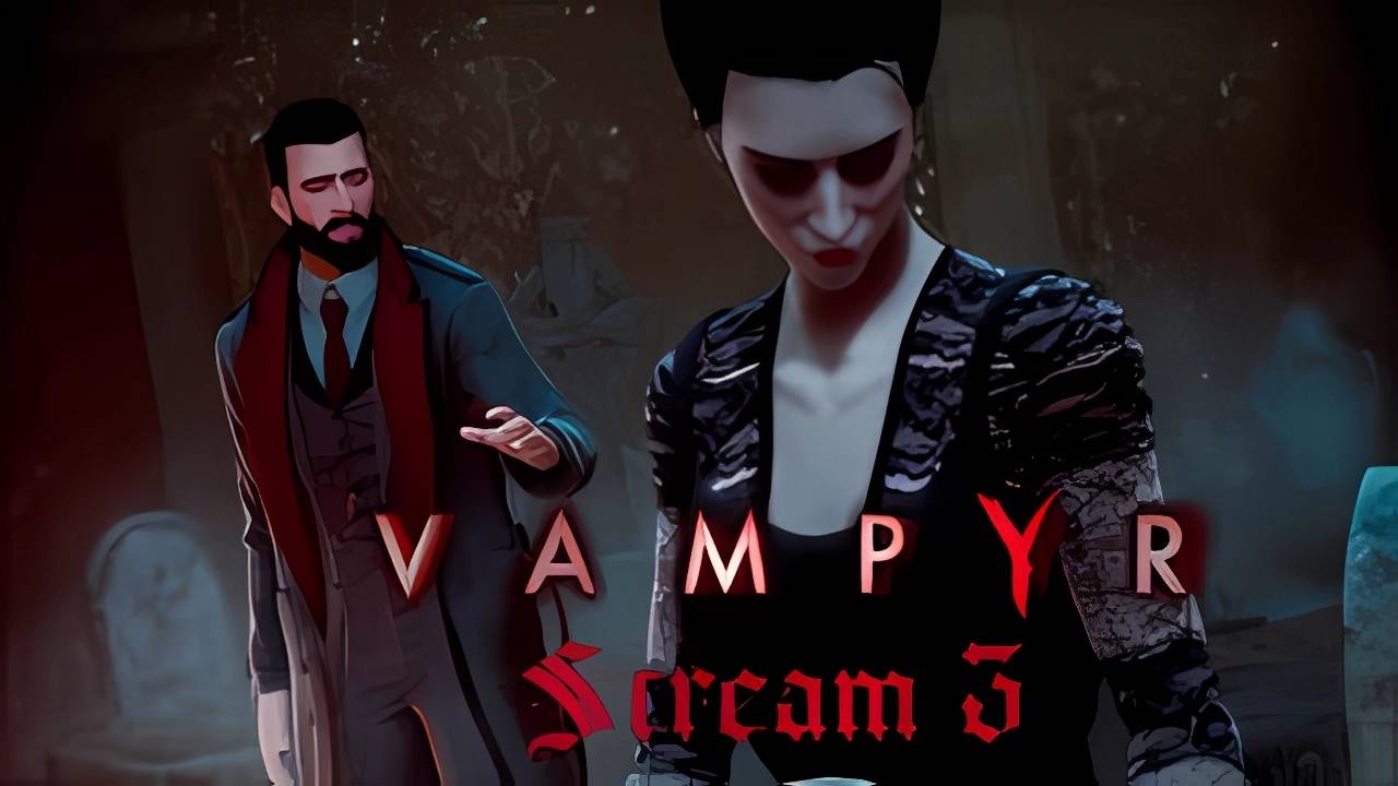 История одной семьи (Часть№1)┃Vampyr #3 [Стрим от 12.03.2024]