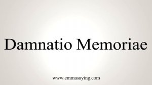How To Say Damnatio Memoriae