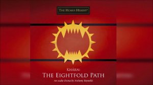 Кхарн: Восьмеричный Путь. Энтони Рейнольдс / Kharn: The Eightfold Path. Anthony Reynolds (2013) LH