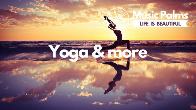 Yoga Palm Music • Music for Yoga poses, Bansuri flute Lofi Music, Calm & Meditation Music смотреть онлайн