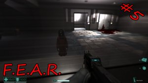 F.E.A.R. ➤ ПРОХОЖДЕНИЕ #5 (САЁНАРА, УРОД)